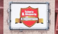 bloqueria y tuberia el conquistador