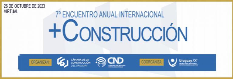 7° Encuentro Anual Internacional: +Construcción
