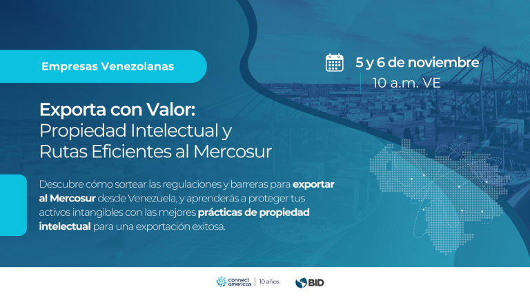 Exporta con Valor: Propiedad Intelectual y Rutas Eficientes al Mercosur