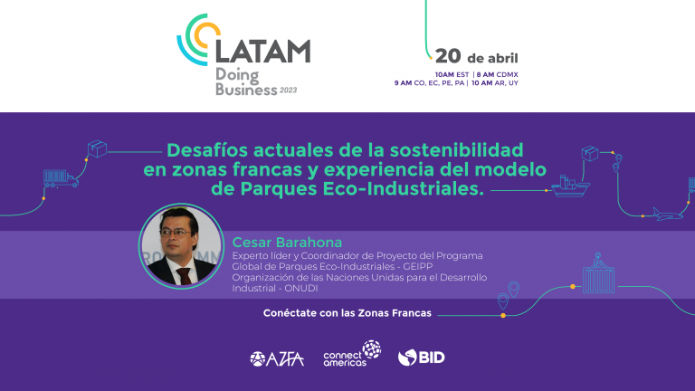 Desafíos actuales de la sostenibilidad en zonas francas y experiencia del modelo de Parques Eco-Industriales.