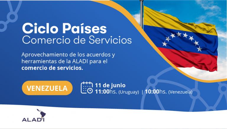 Ciclo Países ALADI 2024: Venezuela
