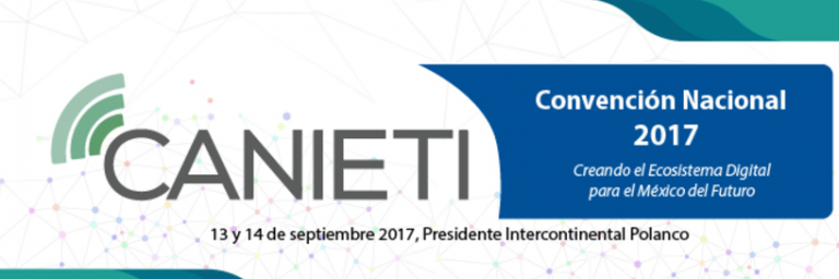 CANIETI: Convención Nacional 2017