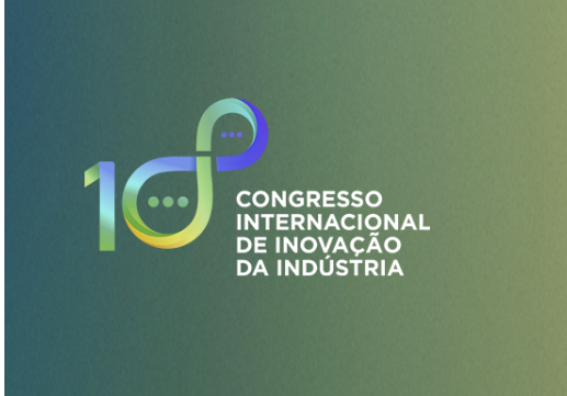 10º Congresso Internacional de Inovação da Indústria