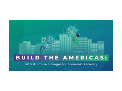Build the Americas: Infrastructure Linkages for Economic Recovery
