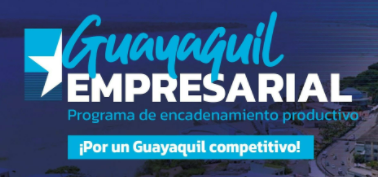 Guayaquil Empresarial - Productive Linkage Program