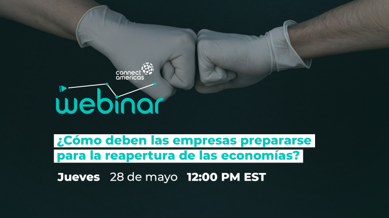 WEBINAR: ¿Cómo deben las empresas prepararse para la reapertura de las economías?