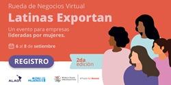 II Rueda Virtual de Negocios, Latinas Exportan