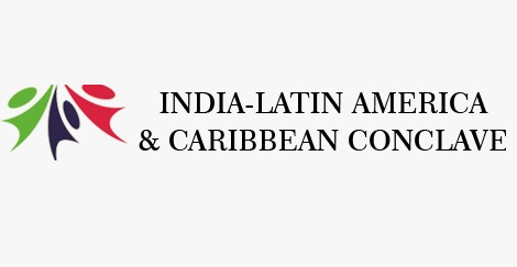INDIA-LATIN AMERICA & CARIBBEAN CONCLAVE